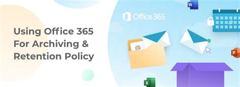 Using Office 365 online archiving and retention policies.